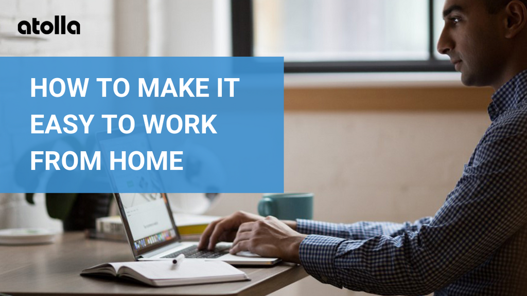 How Atolla Products Make Working From Home Easy